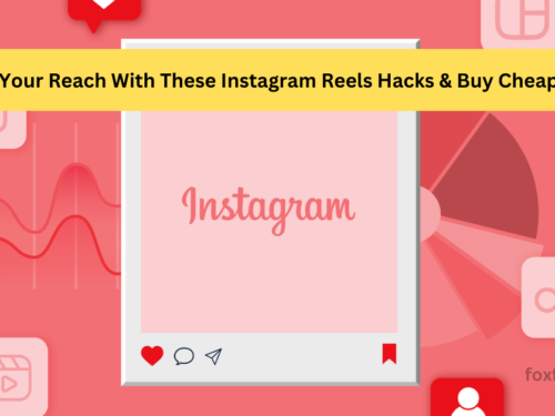Grow Your Reach With These Instagram Reels Hacks & Buy Cheap Likes