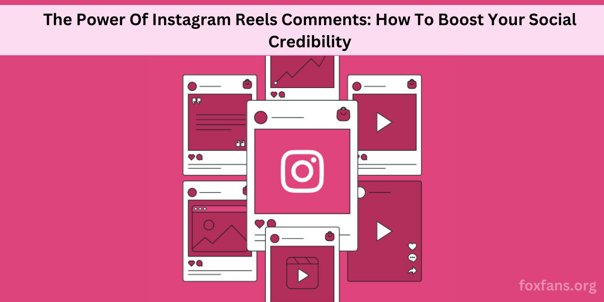 Power Of Instagram Reels Comments