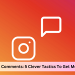 Instagram Reels Comments 5 Clever Tactics To Get More Engagement